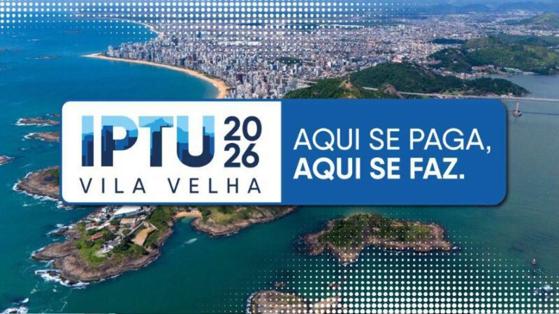 IPTU de Vila Velha vence em 10 de abril e pagamento à vista garante 8% de desconto