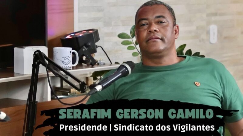Entrevista: Serafim Gerson Camilo – “Serafim Vigilante”