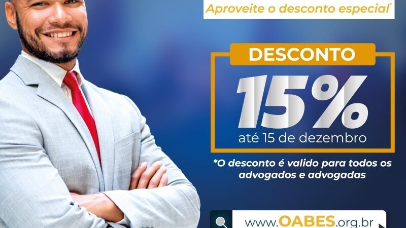 Aproveite a vantagem de 15% de desconto ao saldar a anuidade da OAB-ES até 15 de dezembro