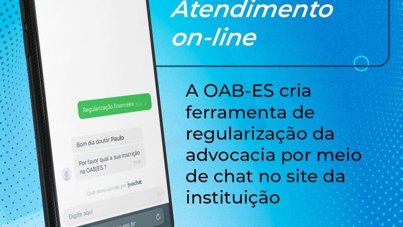 Nova Facilidade: Ferramenta de regularização da advocacia da OAB-ES oferece chat on-line no site
