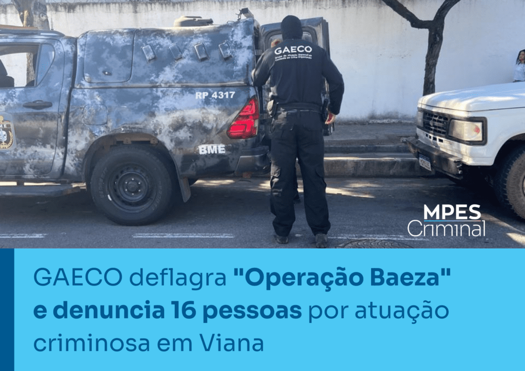 GAECO deflagra “Operação Baeza” em Viana